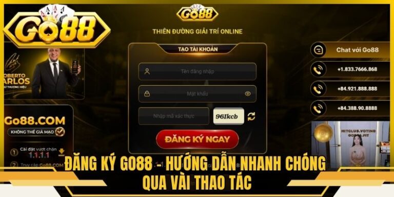 Đăng Ký Go88 – Hướng Dẫn Nhanh Chóng Qua Vài Thao Tác