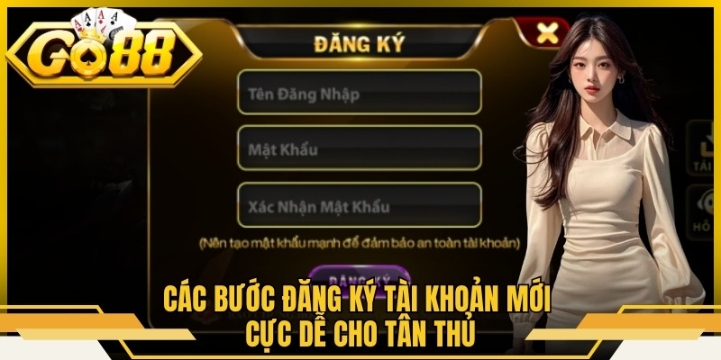 Các bước đăng ký tài khoản mới cực dễ cho tân thủ