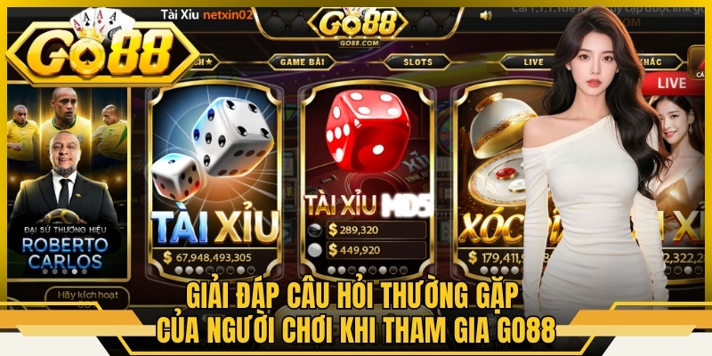 Giải đáp câu hỏi thường gặp của người chơi khi tham gia Go88